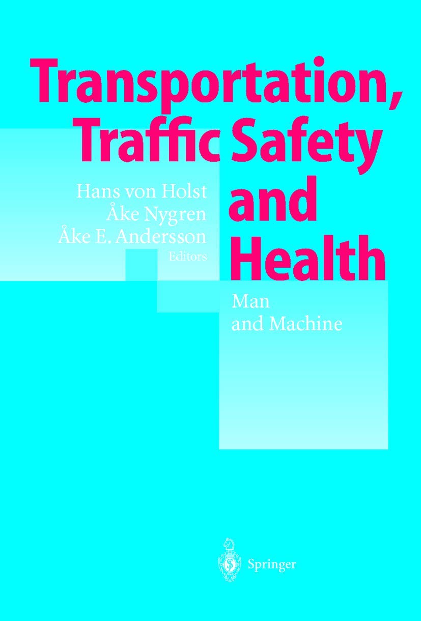 Transportation, Traffic Safety and Health  Man and Machine: Second International Conference, Brussels, Belgium, 1996,Used