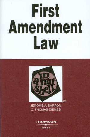 First Amendment Law in a Nutshell, 4th Edition (West Nutshell Series),New