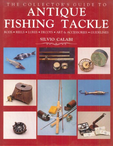 The Collector's Guide to Antique Fishing Tackle,Used
