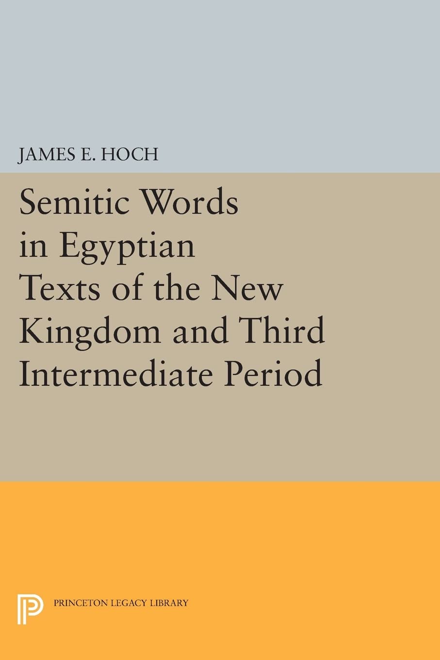 Semitic Words In Egyptian Texts Of The New Kingdom And Third Intermediate Period (Princeton Legacy Library),Used