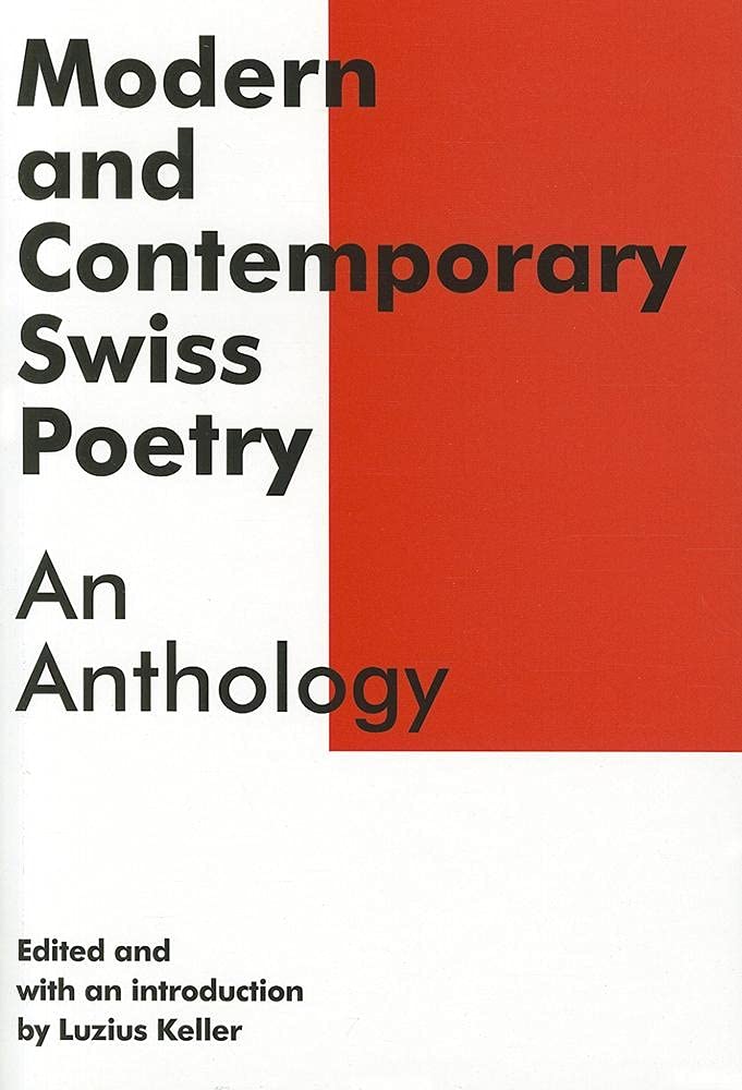 Modern and Contemporary Swiss Poetry: An Anthology (Swiss Literature),Used