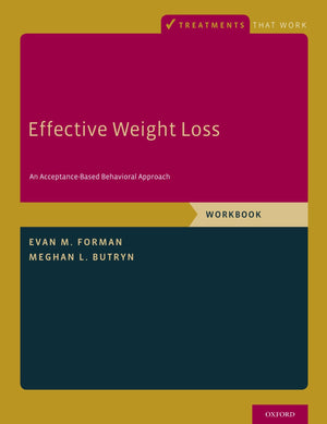 Effective Weight Loss: An AcceptanceBased Behavioral Approach, Workbook (Treatments That Work),Used