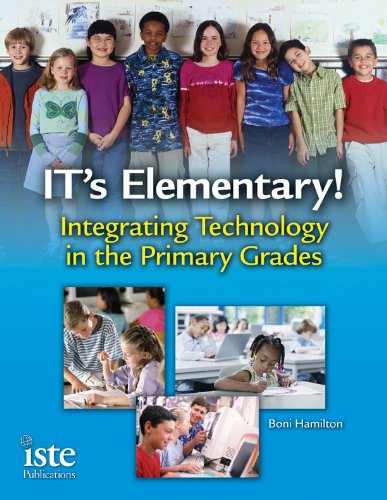 It's Elementary!: Integrating Technology in the Primary Grades,New