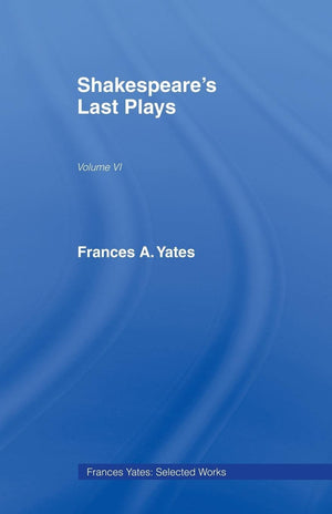 Shakespeares Last Plays (Frances Yates),Used
