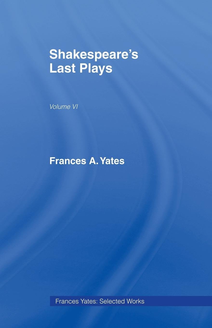 Shakespeares Last Plays (Frances Yates),Used
