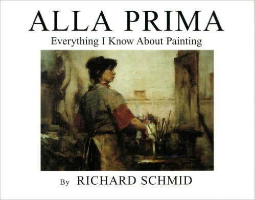 Alla Prima: Everything I Know About Painting,Used