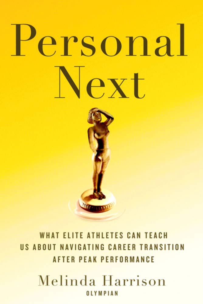 Personal Next: What We Can Learn From Elite Athletes Navigating Career Transition,Used