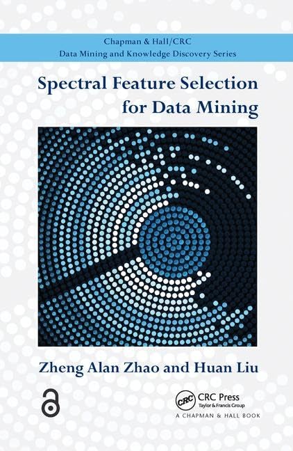 Spectral Feature Selection for Data Mining (Chapman & Hall/CRC Data Mining and Knowledge Discovery Series),Used