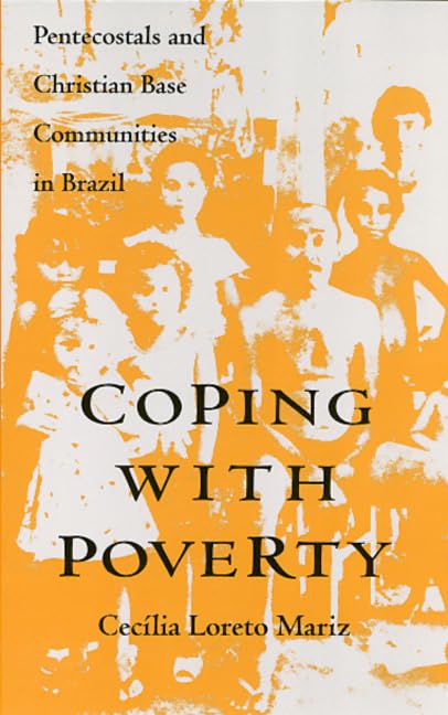 Coping With Poverty: Pentecostals And Christian Base Communities In Brazil