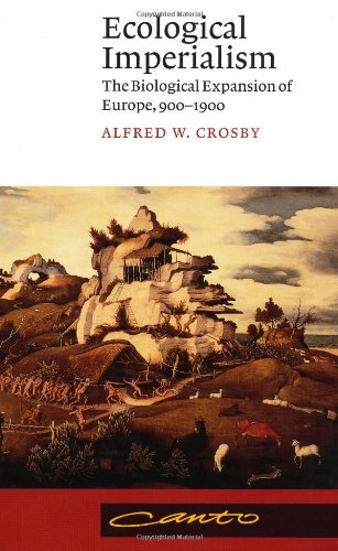 Ecological Imperialism: The Biological Expansion of Europe, 9001900 (Canto),Used