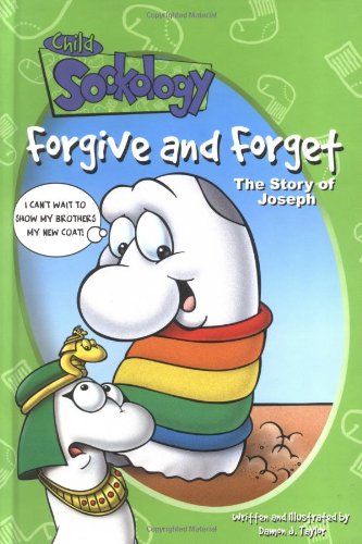 Forgive and Forget: The Story of Joseph (Child Sockology),Used