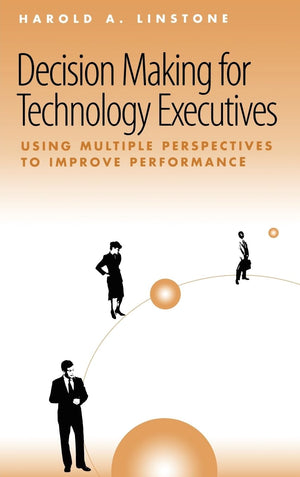Decision Making for Technology Executives (Artech House Technology Management and Professional Developm),Used