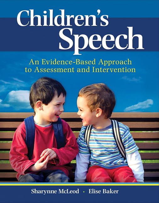 Children's Speech: An EvidenceBased Approach to Assessment and Intervention,Used