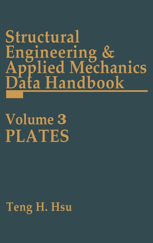 Structural Engineering And Applied Mechanics Data Handbook, Volume 3: Plates (Structural Engineering & Applied Mechanics Data Ha,Used