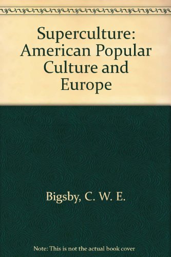 Superculture: American Popular Culture and Europe,Used