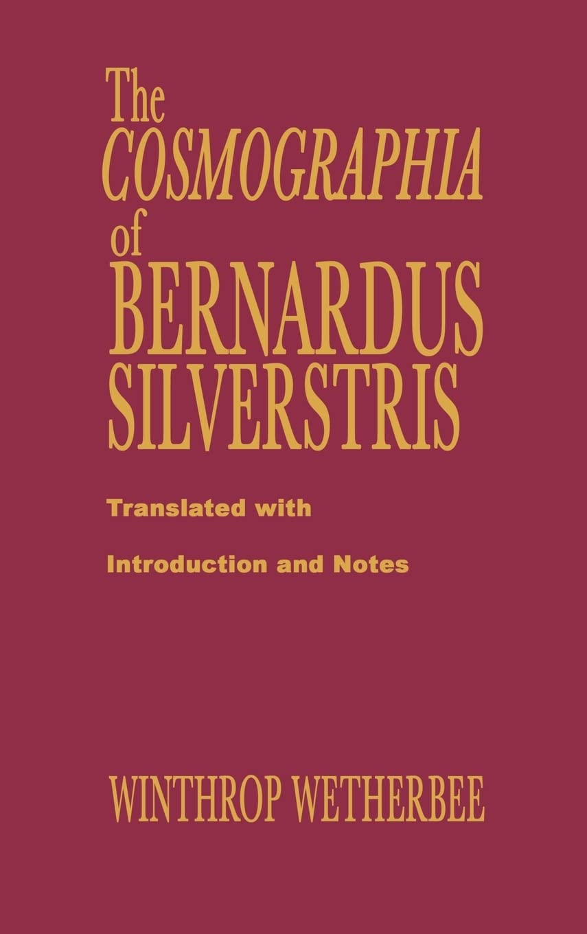 The Cosmographia of Bernardus Silvestris,Used