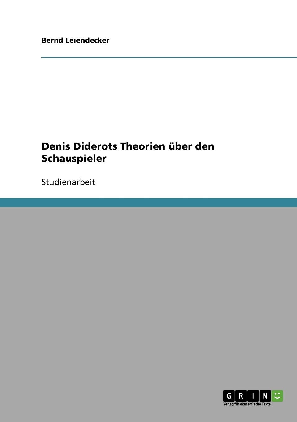 Denis Diderots Theorien Ber Den Schauspieler (German Edition),Used