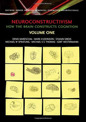 Neuroconstructivism Volume 1: How the Brain Constructs Cognition (Oxford Series in Developmental Cognitive Neuroscience, 1),Used