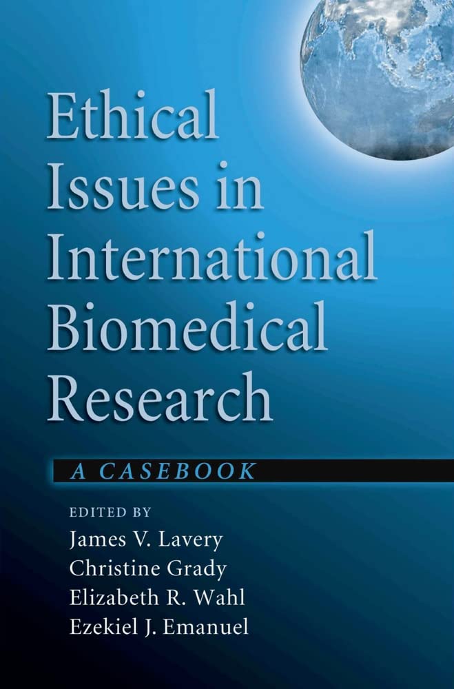 Ethical Issues in International Biomedical Research: A Casebook,New