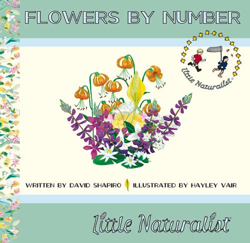 Flowers by Number (The Little Naturalist Series),Used