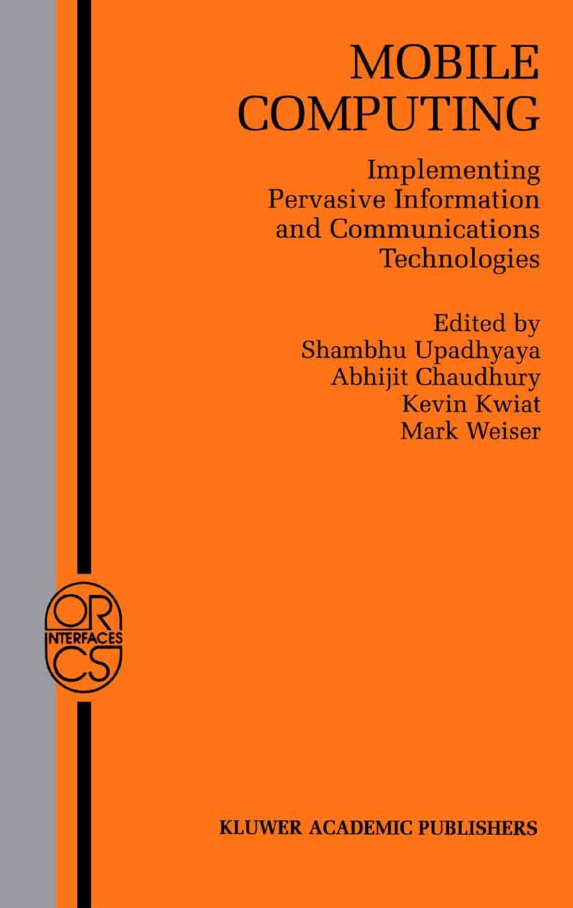 Mobile Computing: Implementing Pervasive Information and Communications Technologies (Operations Research/Computer Science Inter,Used
