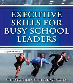 Executive Skills for Busy School Leaders,New