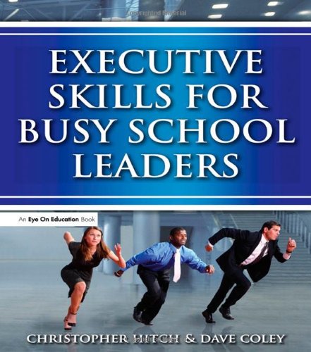 Executive Skills for Busy School Leaders,New