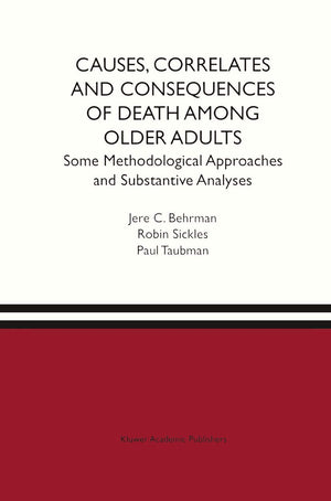 Causes, Correlates and Consequences of Death Among Older Adults: Some Methodological Approaches and Substantive Analyses,New