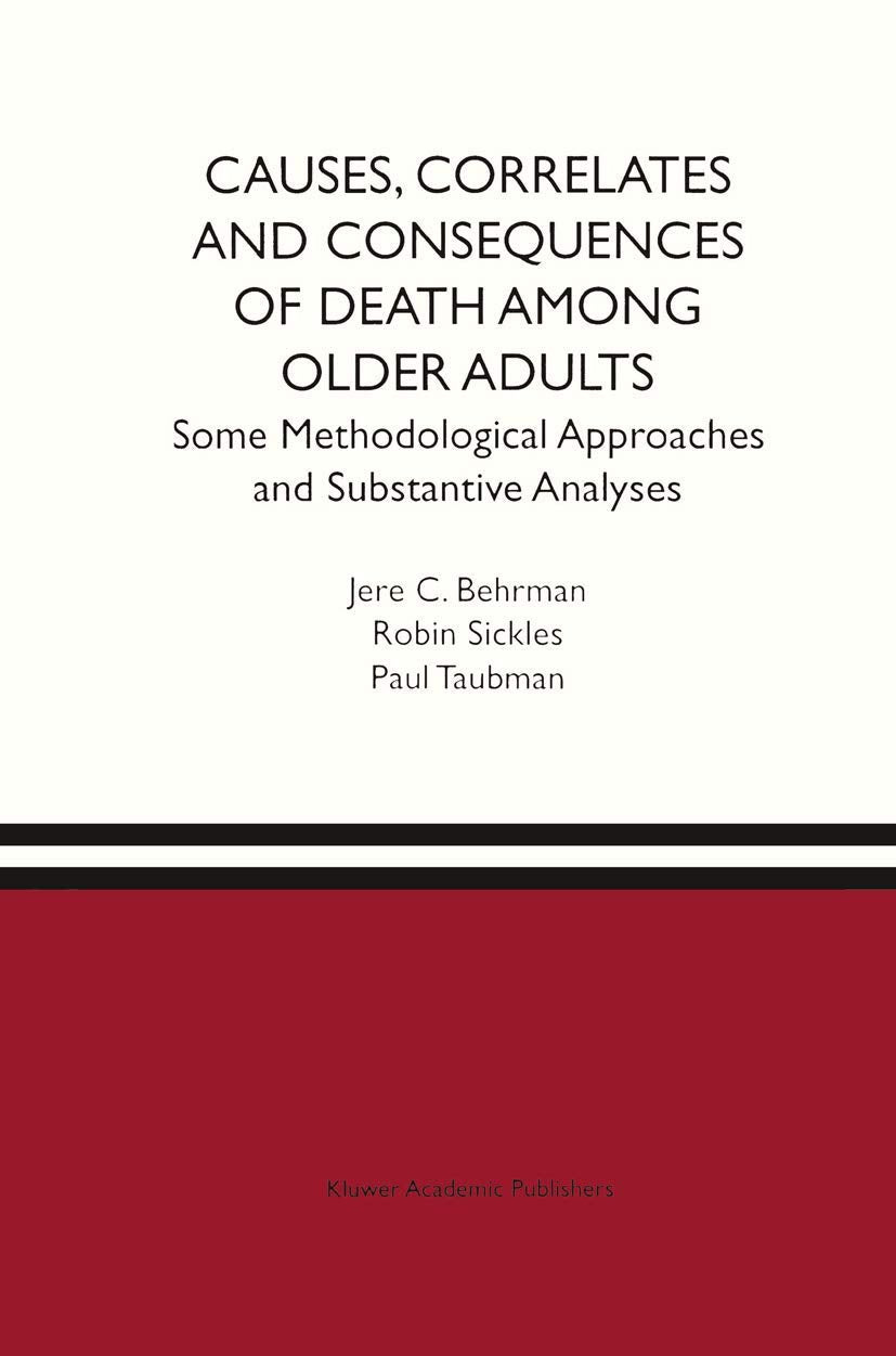 Causes, Correlates and Consequences of Death Among Older Adults: Some Methodological Approaches and Substantive Analyses,Used