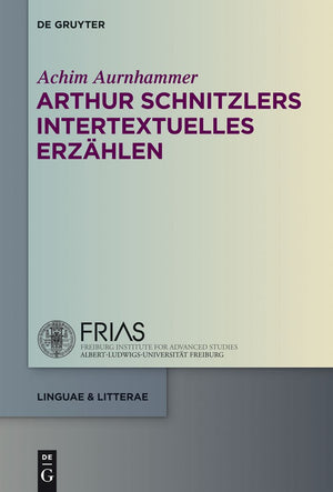 Arthur Schnitzlers intertextuelles Erzhlen (linguae & litterae, 22) (German Edition),Used