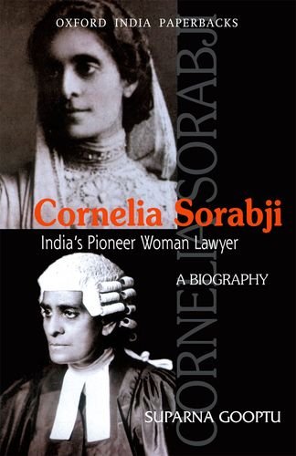 Cornelia Sorabji: India's Pioneer Woman Lawyer: A Biography,Used