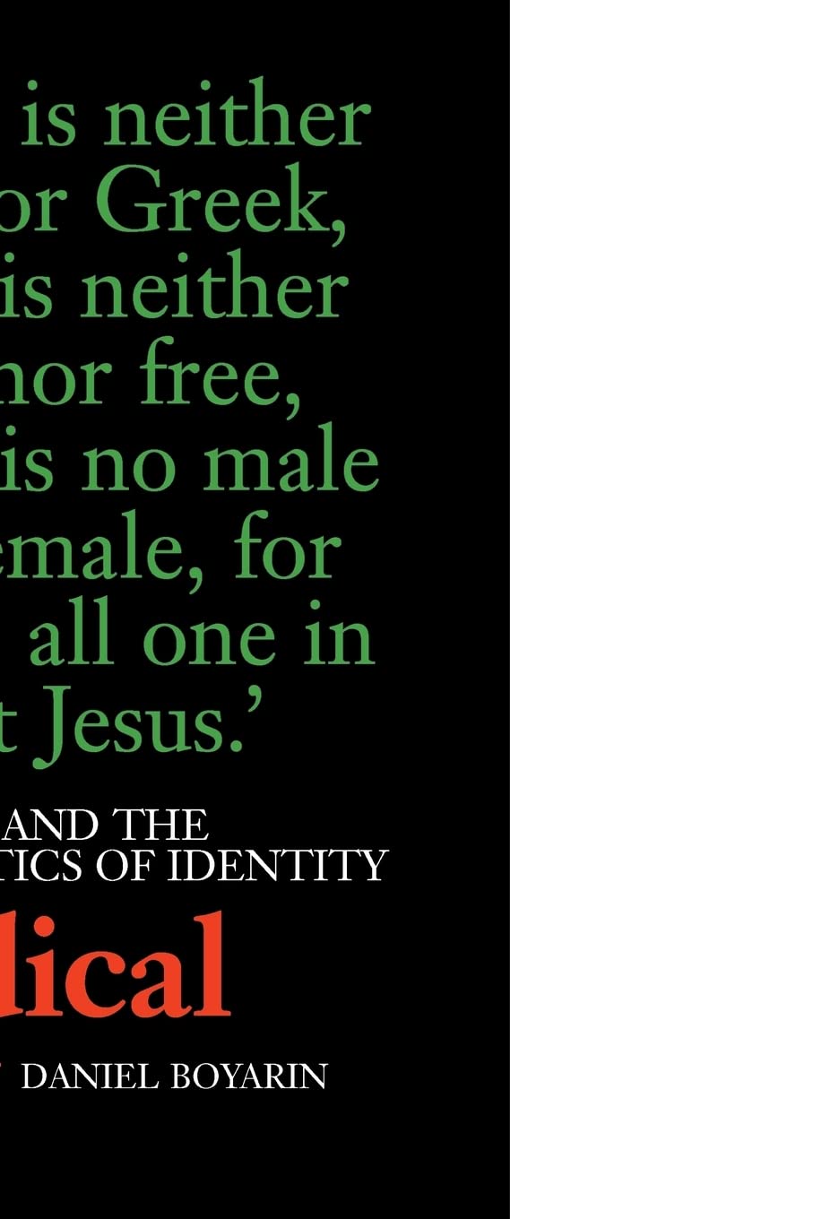 A Radical Jew: Paul And The Politics Of Identity (Contraversions: Critical Studies In Jewish Literature, Culture, And Society) (,New