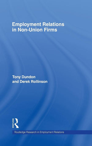 Employment Relations In Nonunion Firms (Routledge Research In Employment Relations),Used