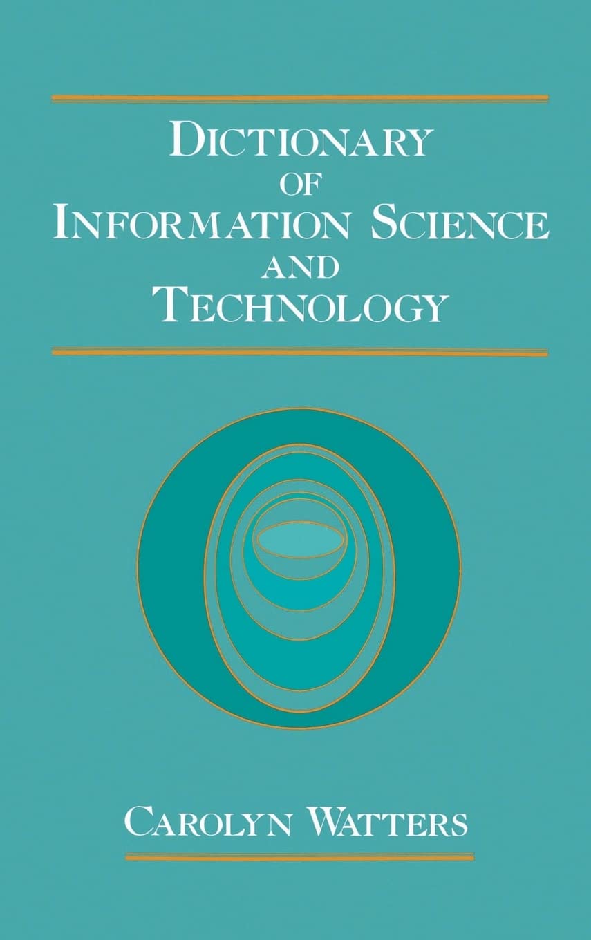 Dictionary Of Information Science And Technology