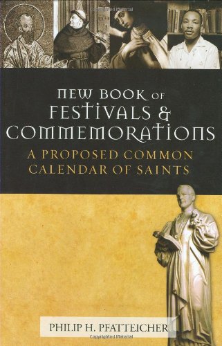The New Book of Festivals and Commemorations: A Proposed Common Calendar of Saints,Used