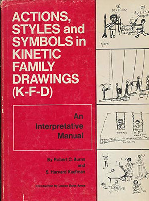 Actions, styles and symbols in kinetic family drawings (KFD);: An interpretative manual,,Used