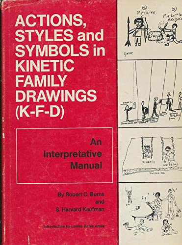 Actions, styles and symbols in kinetic family drawings (KFD);: An interpretative manual,,Used