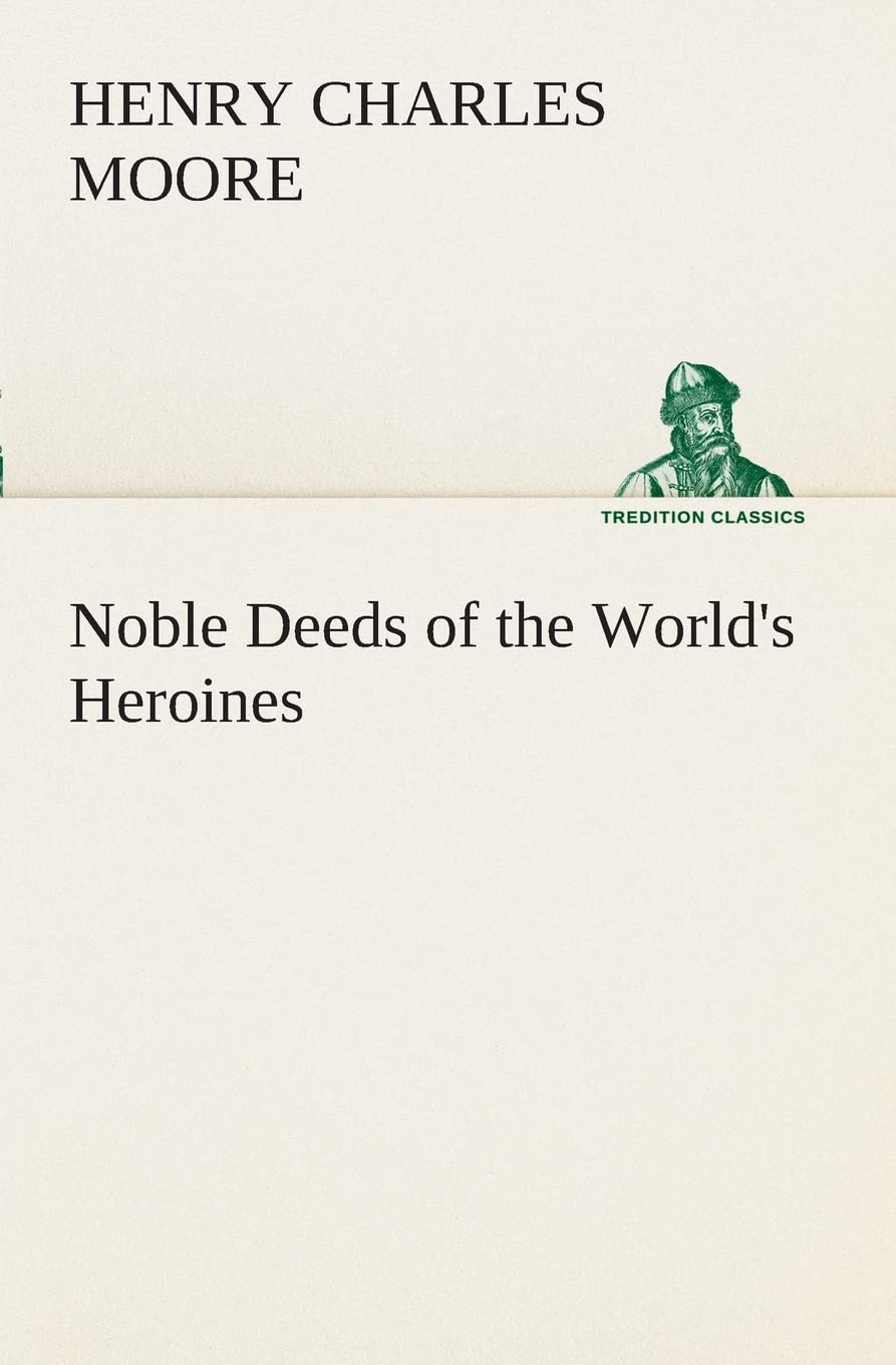 Noble Deeds of the World's Heroines,Used