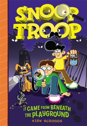 It Came From Beneath The Playground (Snoop Troop, 1)