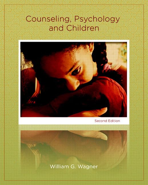 Counseling, Psychology, and Children (2nd Edition),Used