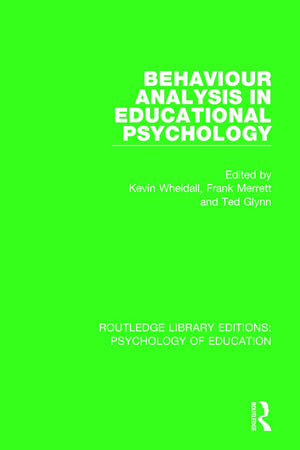Behaviour Analysis in Educational Psychology (Routledge Library Editions: Psychology of Education),Used