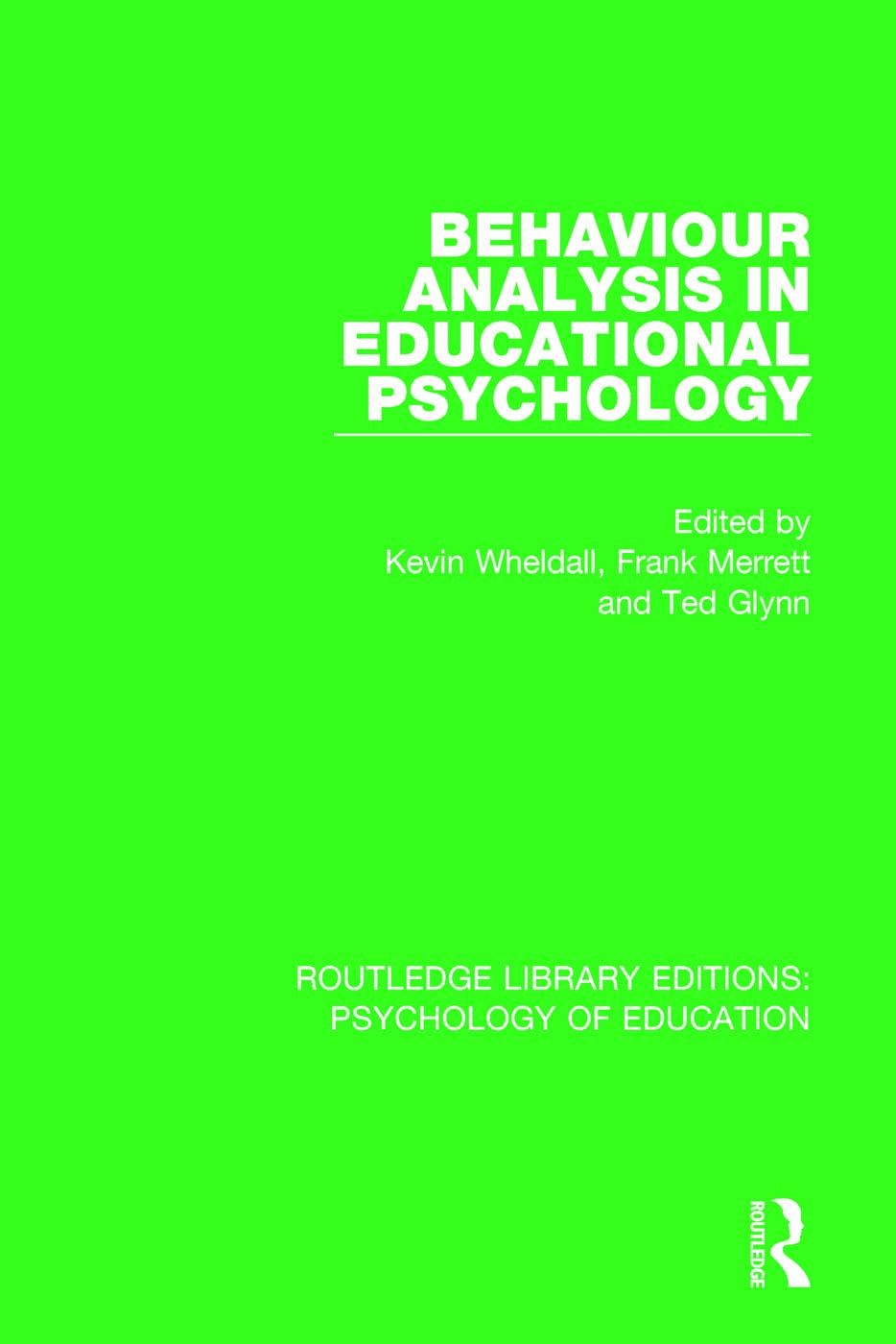 Behaviour Analysis in Educational Psychology (Routledge Library Editions: Psychology of Education),Used