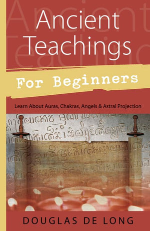 Ancient Teachings for Beginners: Learn About Auras, Chakras, Angels & Astral Projection (For Beginners (Llewellyn's)),Used