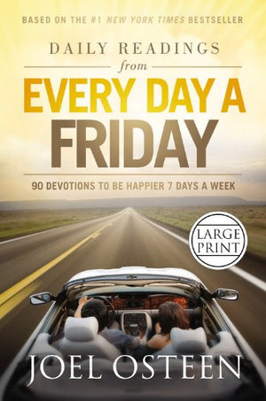 Daily Readings From Every Day A Friday: 90 Devotions To Be Happier 7 Days A Week