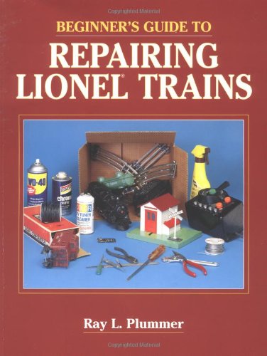 Beginner's Guide to Repairing Lionel Trains,Used