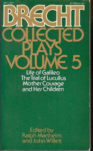 Bertolt Brecht Collected Plays, Vol. 5: Life of Galileo / The Trial of Lucullus / Mother Courage and Her Children,Used