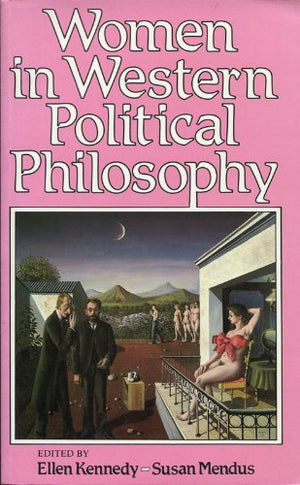 Women in Western Political Philosophy: Kant to Nietzsche,Used