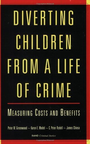 Diverting Children from a Life of Crime: Measuring Costs and Benefits,Used