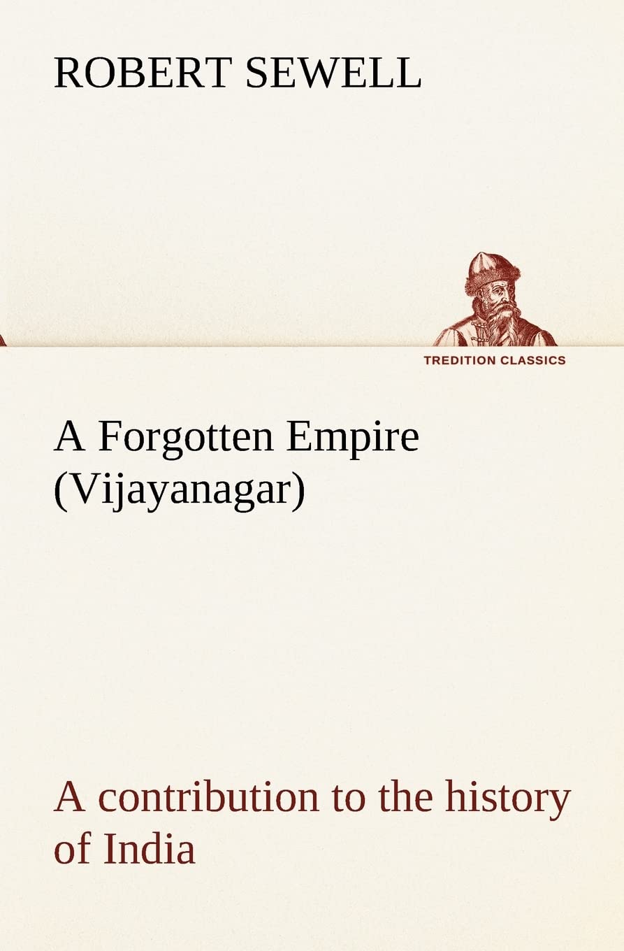 A Forgotten Empire (Vijayanagar): a contribution to the history of India,Used