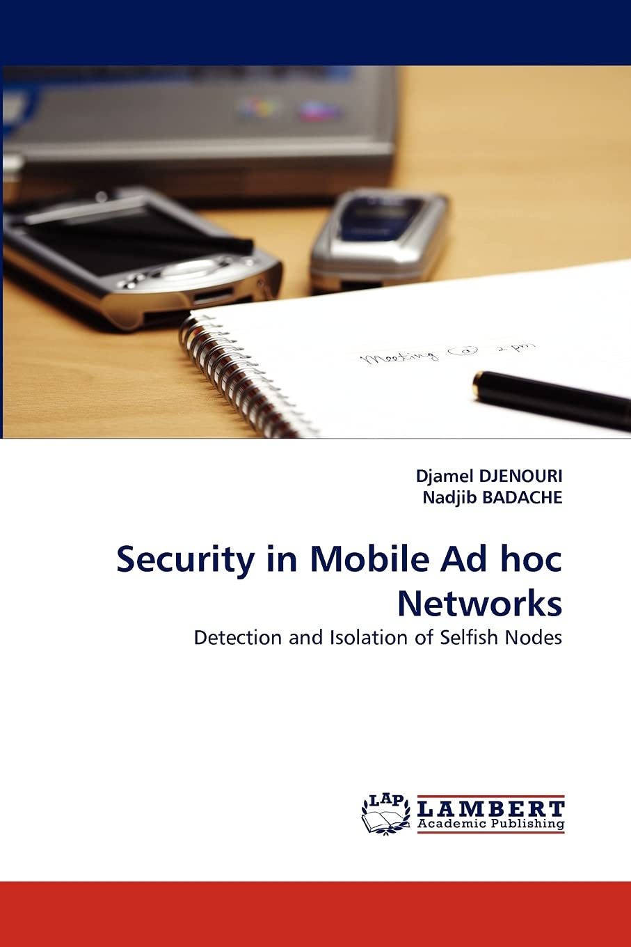 Security in Mobile Ad hoc Networks: Detection and Isolation of Selfish Nodes,Used